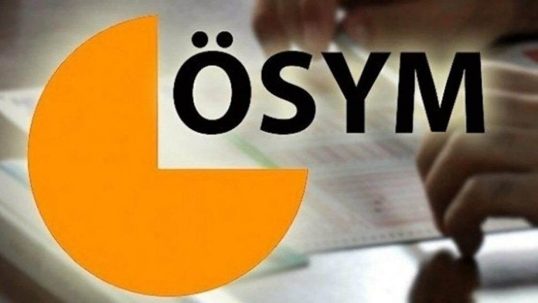 ÖSYM'den duyuru: Sınavlar ertelendi