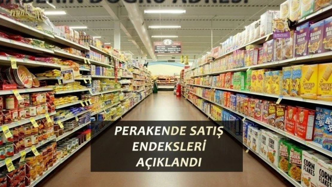 Perakende Satış Endeksleri Açıklandı