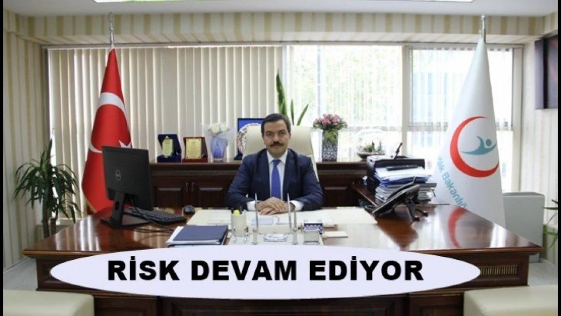 Risk Devam ediyor..