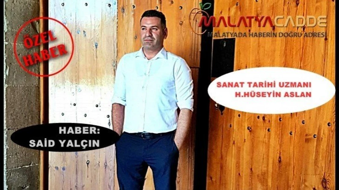 Sanat Tarihi Uzmanı Aslan: Battalgazi'nin tarihi mirası