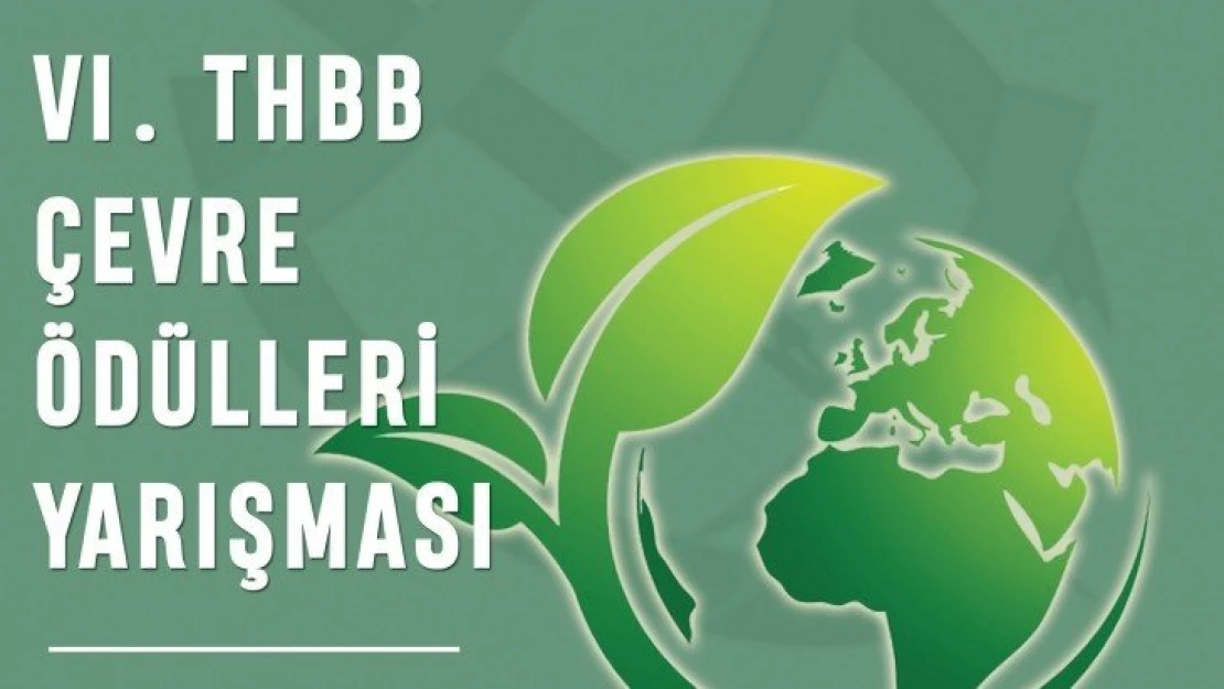 THBB 6. Çevre Ödülleri Yarışması'nı düzenliyor