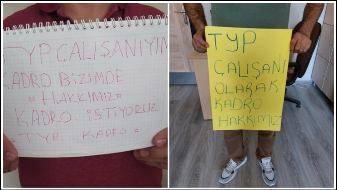 TYP Çalışanları kadro istiyor..!