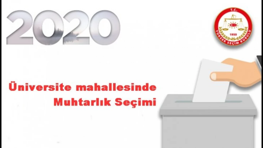 Üniversite mahallesinde Muhtarlık Seçimi