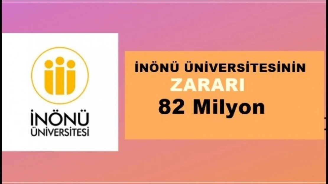 Üniversitenin zararı 82 Milyon