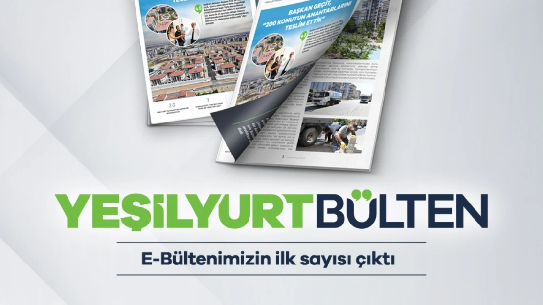 Yeşilyurt Belediye 'E-Bülten' 1.Sayısı Yayınlandı