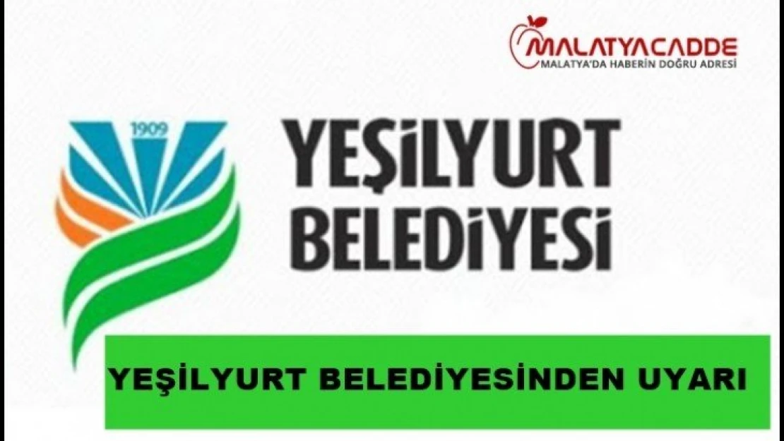 Yeşilyurt Belediyesi'nden Dolandırıcılara Karşı Uyarı!