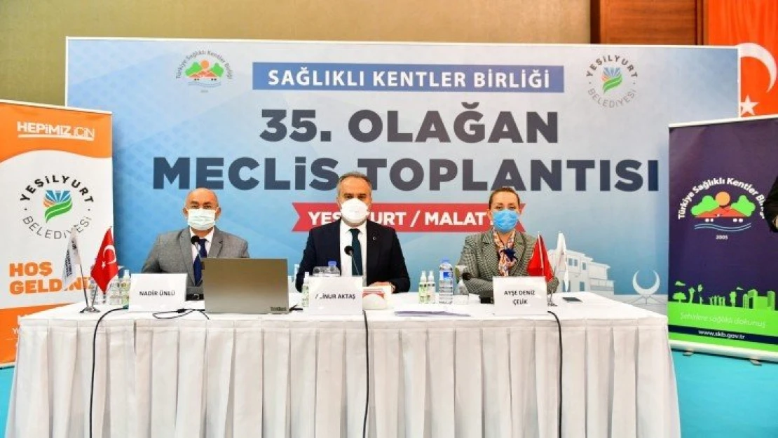 Yeşilyurt Belediyesi, Sağlıklı Kentler Birliği 35.Olağan Meclis Toplantısına Ev Sahipliği Yaptı