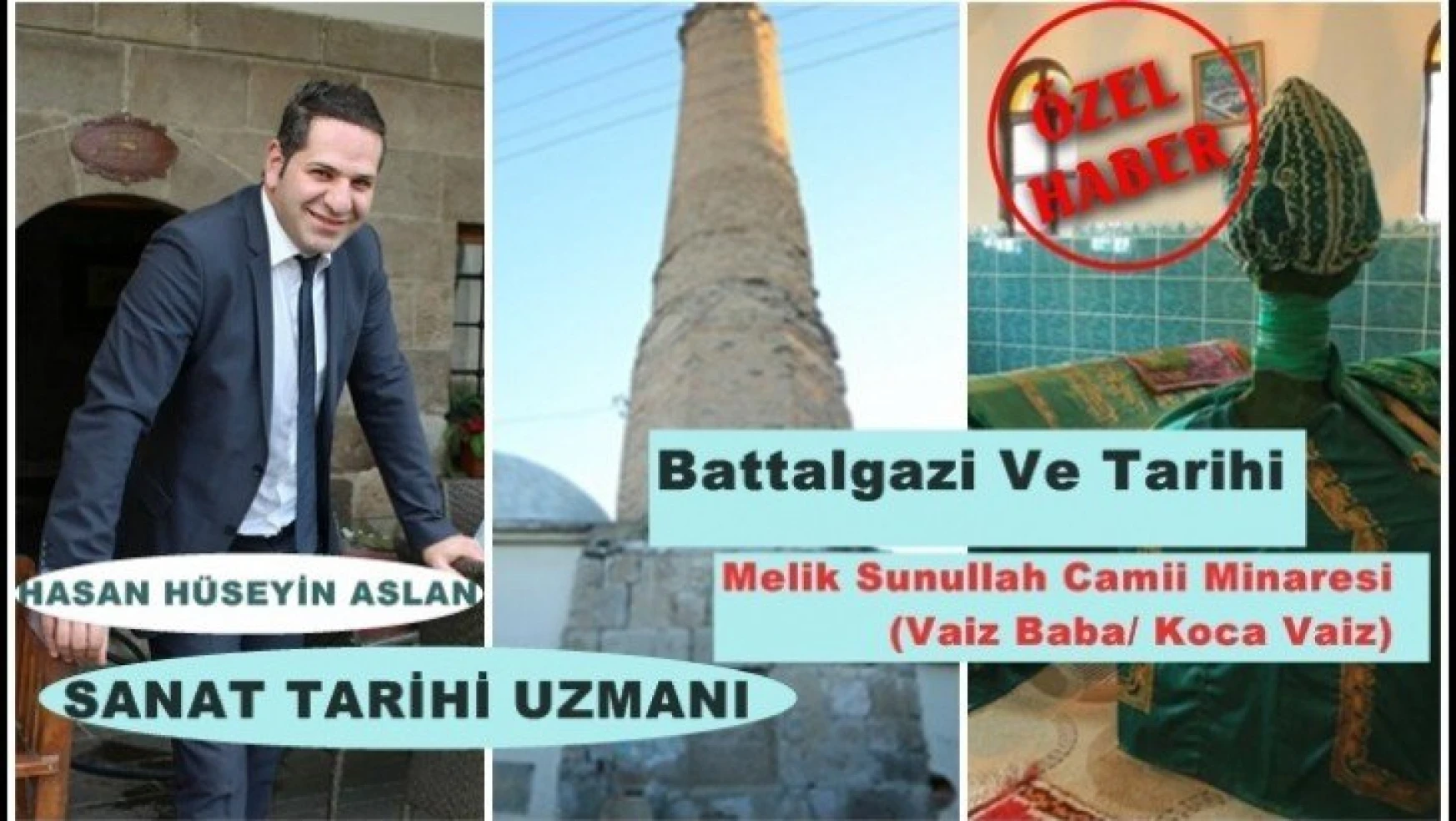 Battalgazi Ve Tarihi :Melik Sunullah Camii Minaresi (Vaiz Baba/ Koca Vaiz)
