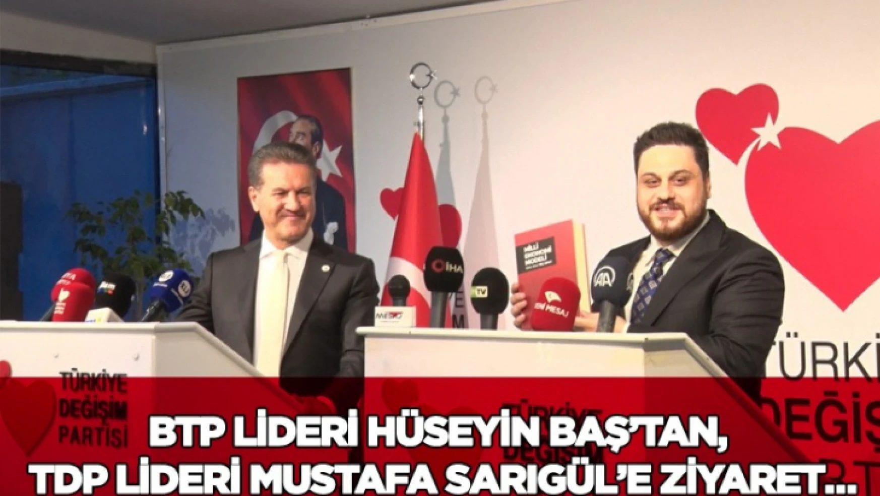 BTP Lideri Hüseyin Baş'tan, TDP Lideri Mustafa Sarıgül'e ziyaret
