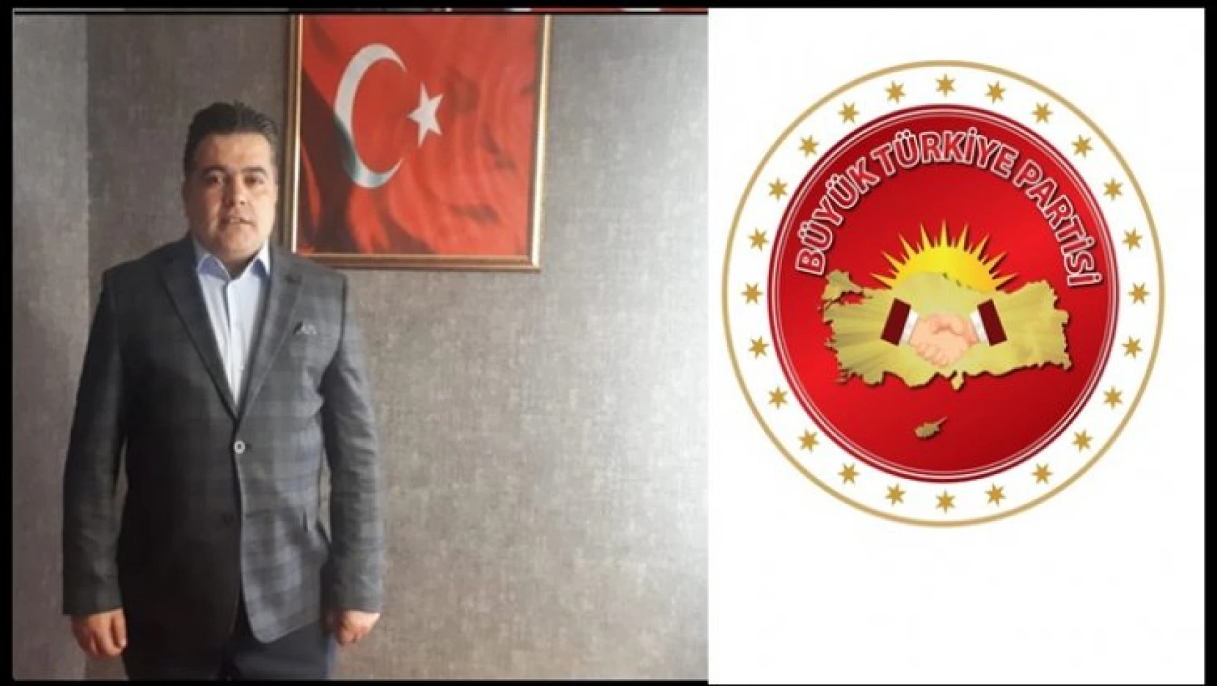 Büyük Türkiye Partisi Battalgazi İlçe Başkanı Karakurt oldu