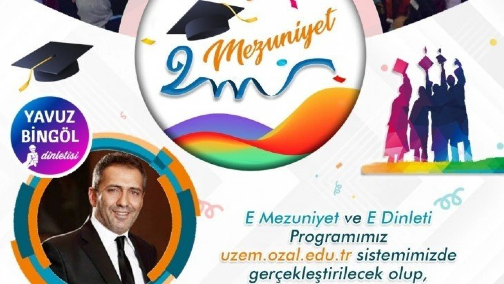 E-Mezuniyet töreni'nde Yavuz Bingöl e-konser verecek