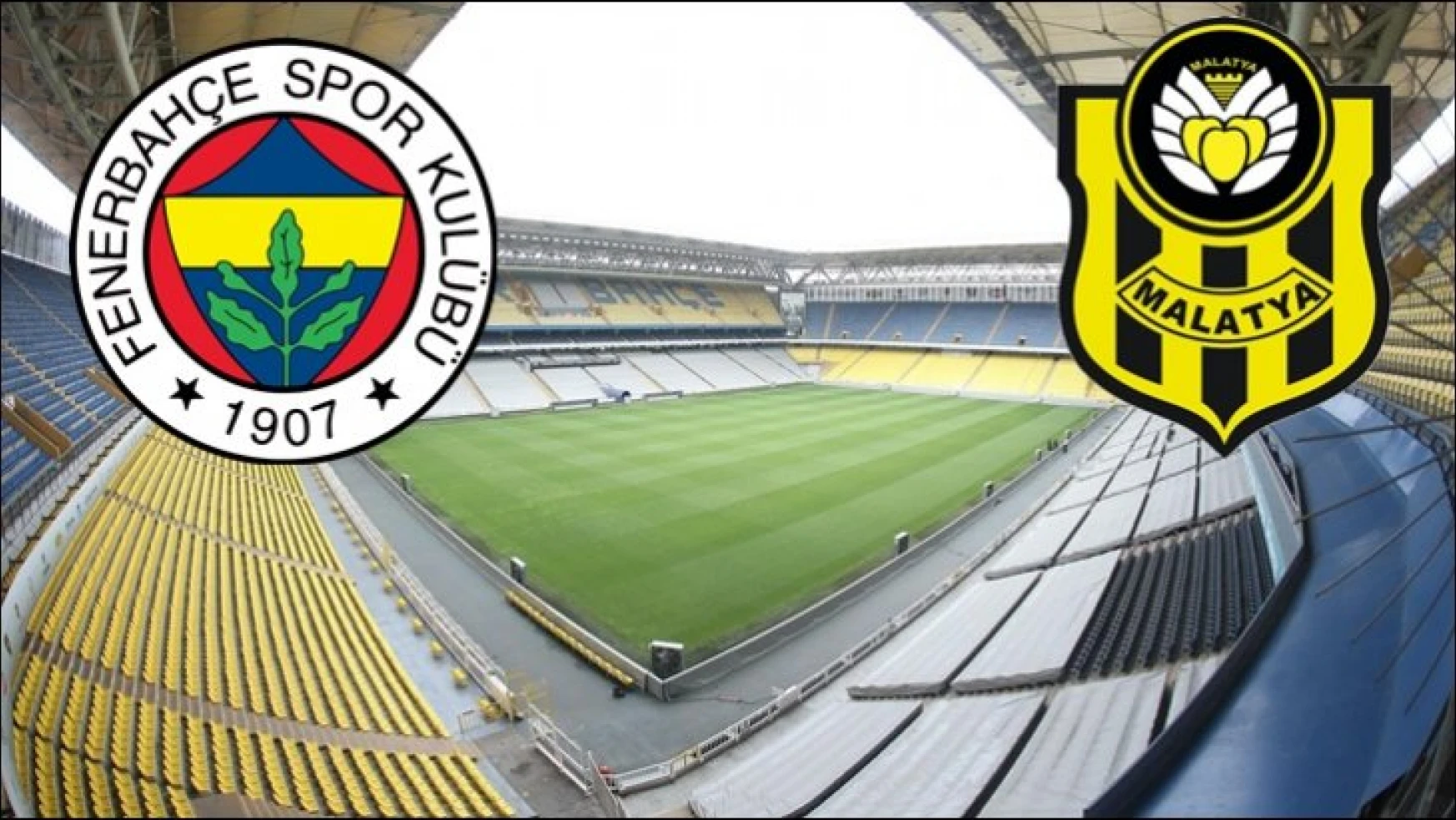 Fenerbahçe 2-0 ÖK Yeni Malatyaspor