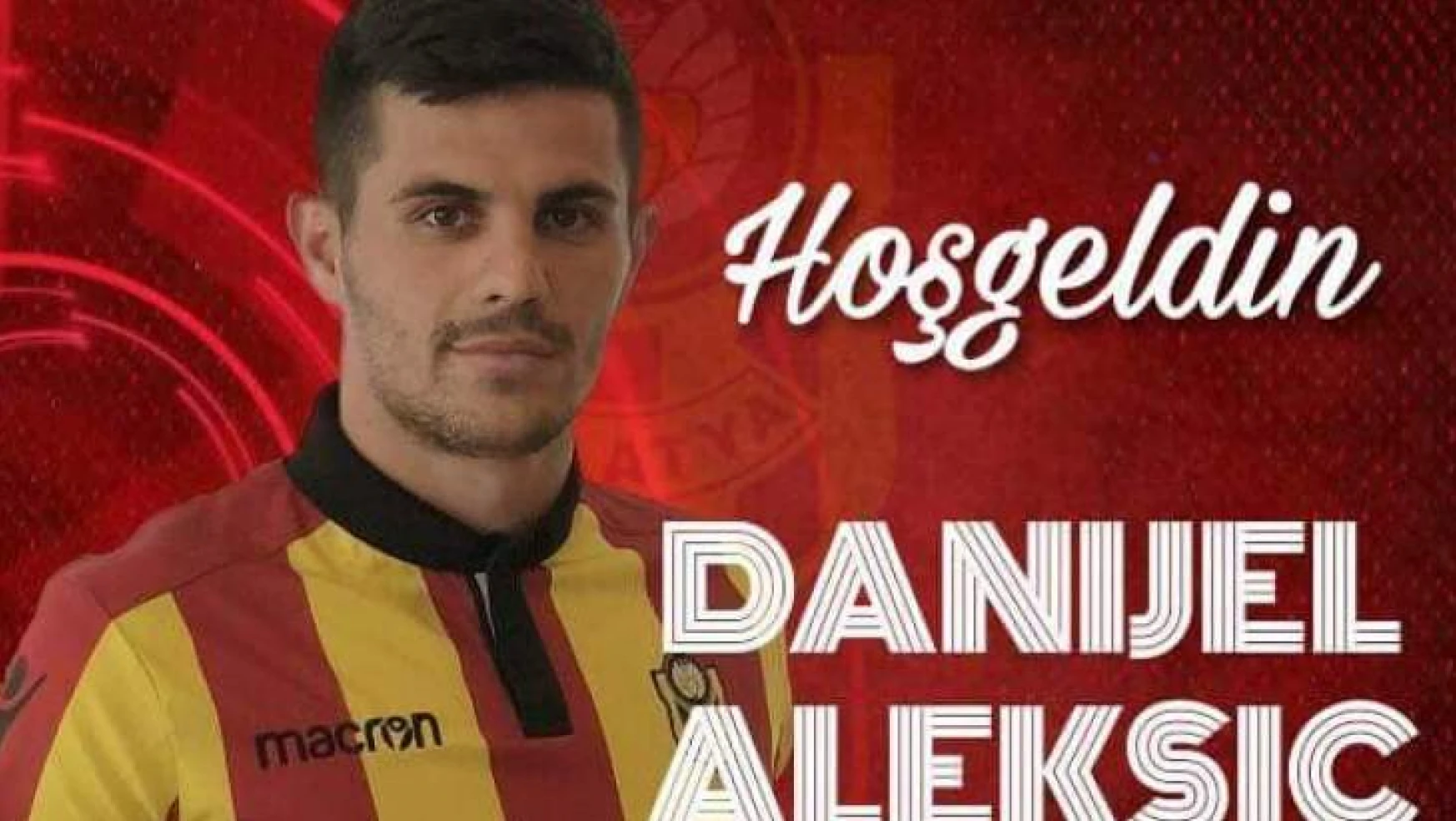 Danijel Aleksic  Yeni Malatyaspor'de