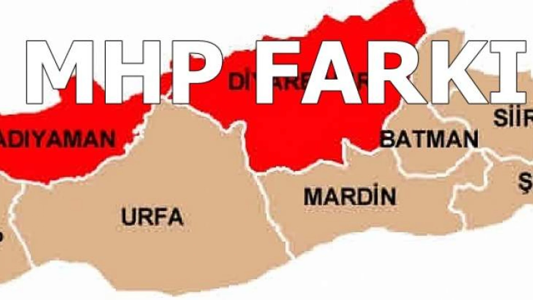 Güneydoğu'da MHP Farkı