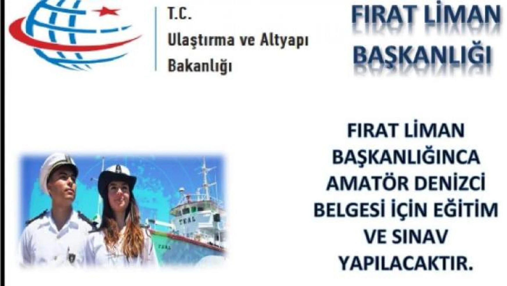 Malatyalı'lara Fırat Liman Başkanlığınca Amatör Denizci Belgesi Verilecek…!