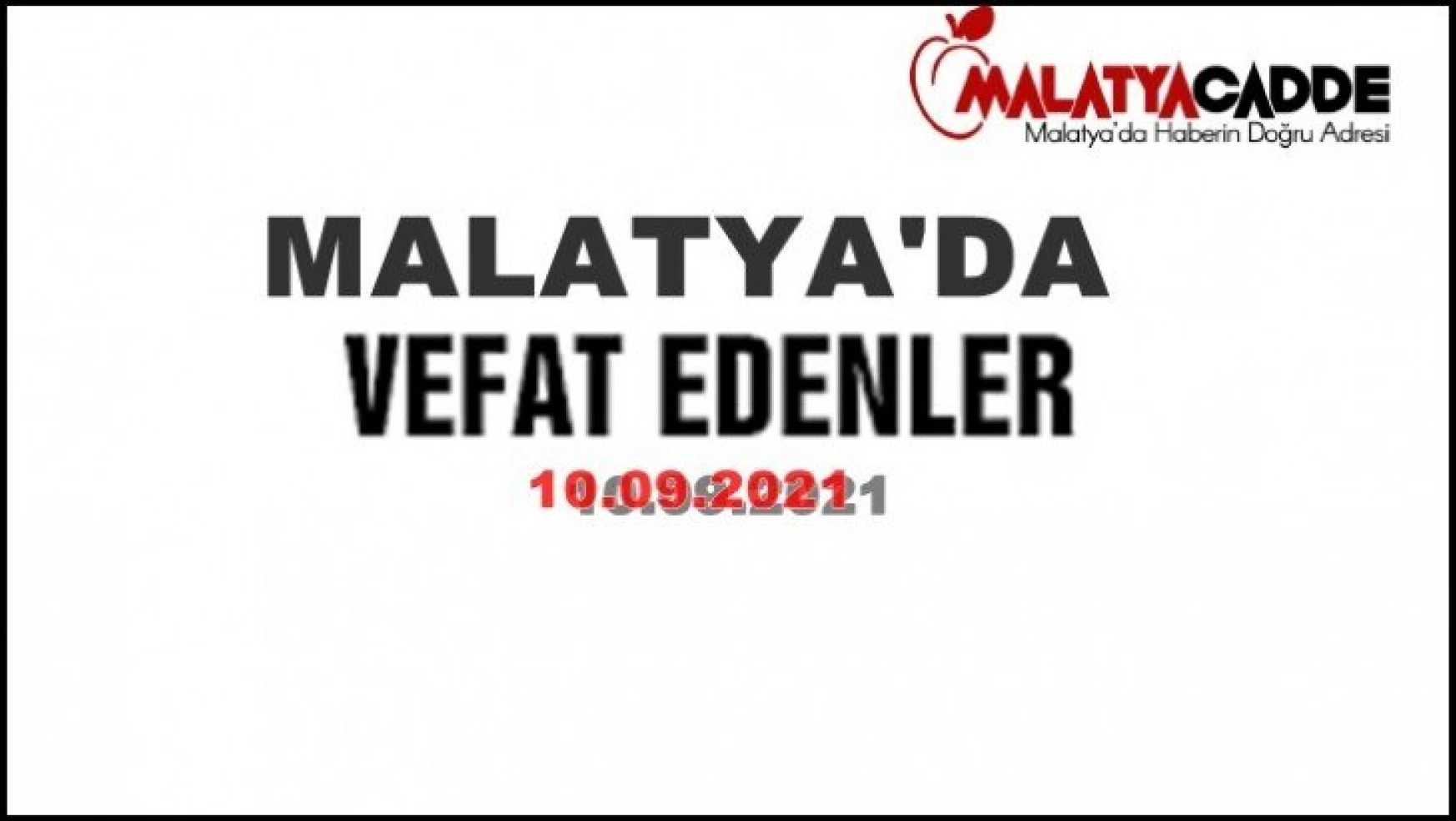 Malatya'da Bugün 11 Kişi Vefat etti.