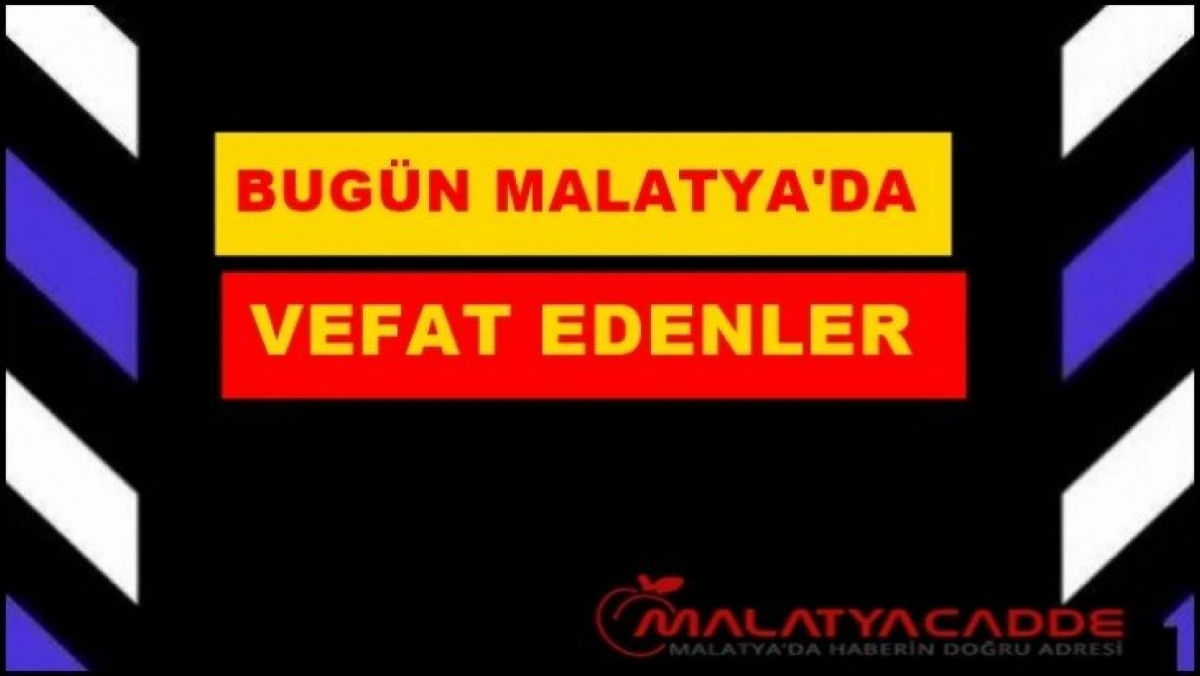 Malatya'da Bugün 9 kişi vefat etti