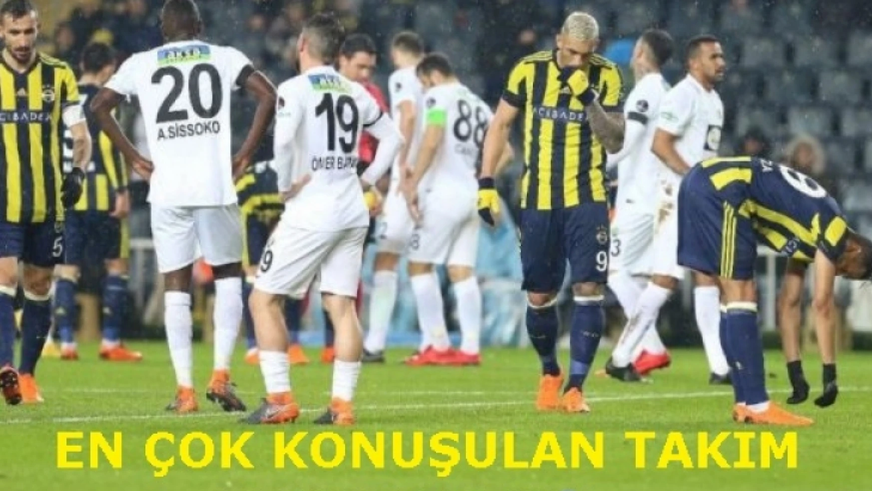 En Çok Konuşulan Takım Fenerbahçe