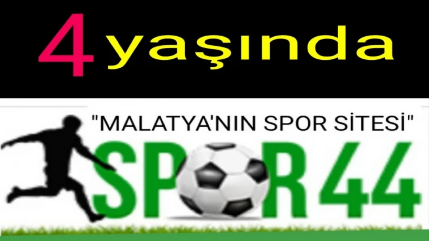 Malatya'nın Tek Spor Sitesi spor44.com  4 yaşına girdi