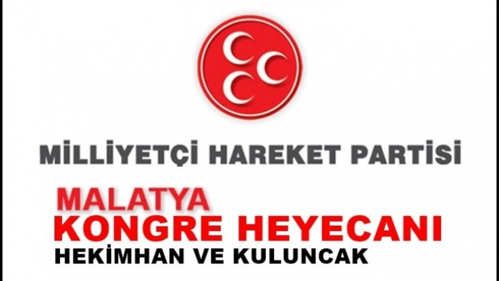MHP Malatya'da Kongre heyecanı