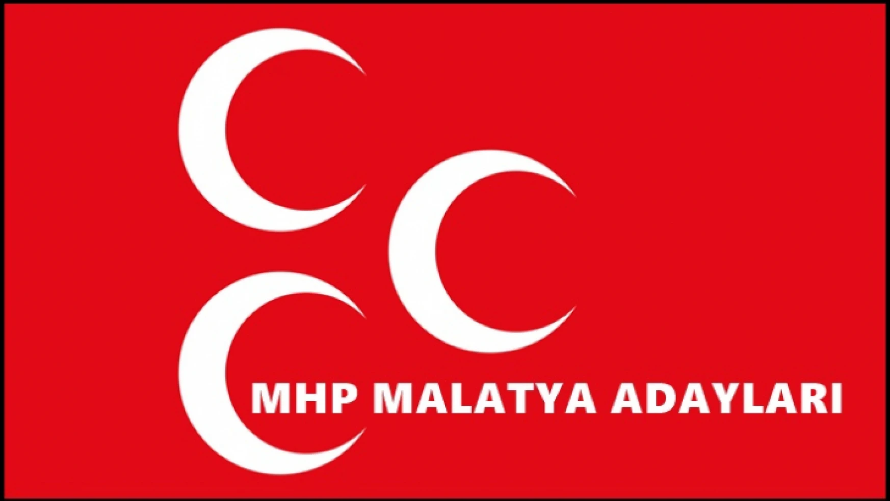MHP Malatya Milletvekili Adayları Açıklandı