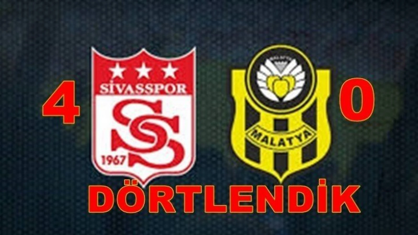 Sivasspor 4 - 0 Yeni Malatyaspor