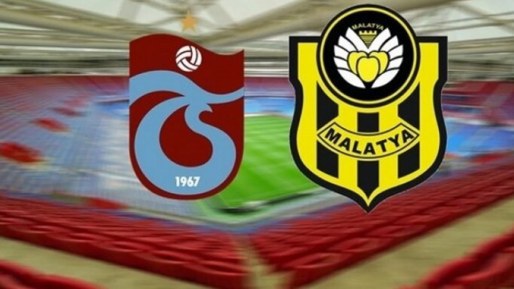 Trabzonspor - Yeni Malatyaspor: 2-1