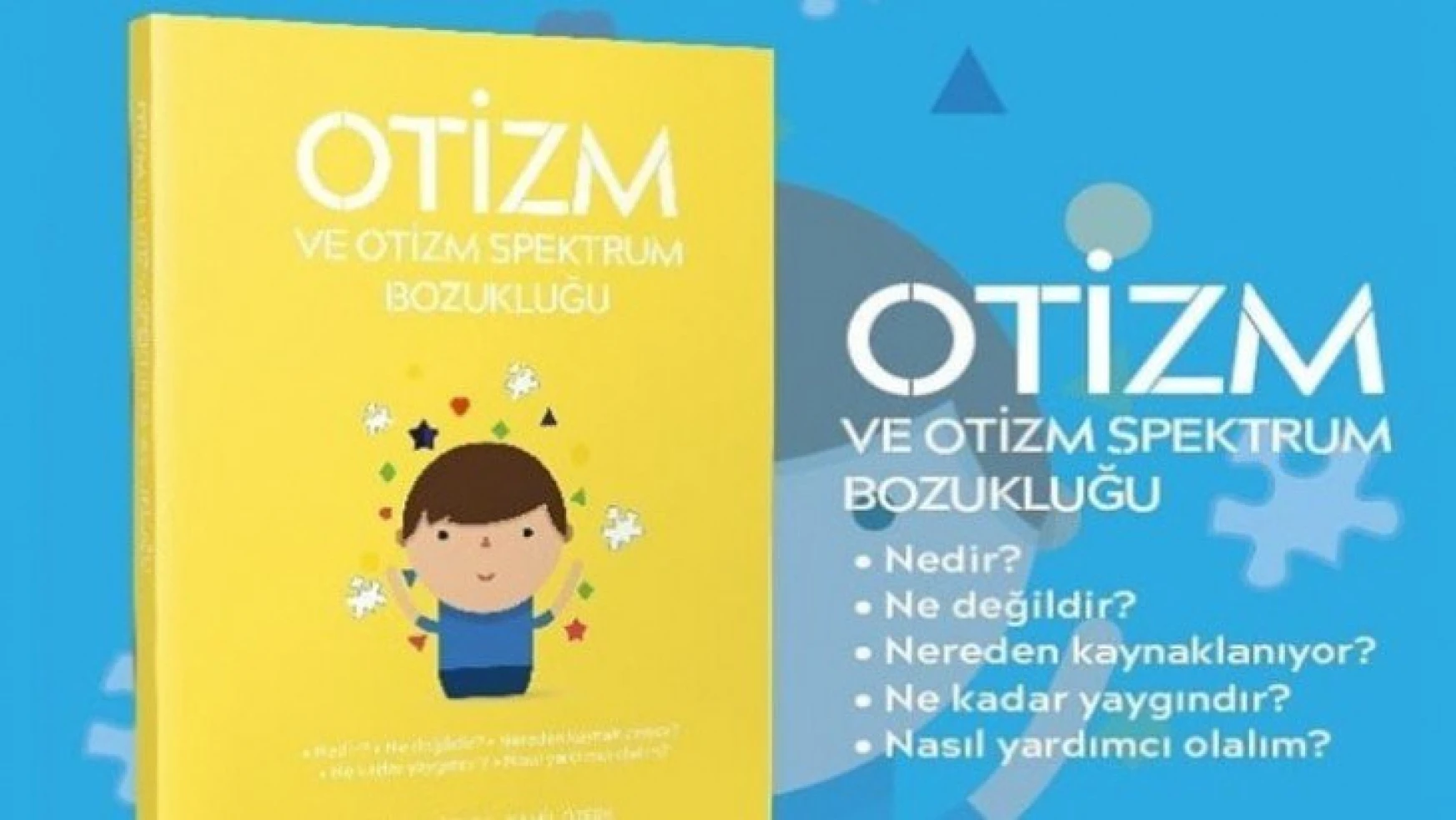 Türk Bilim İnsanlarının Veliler İçin Hazırladığı 'Otizm' Kitabı, Dijital Kütüphanemizde