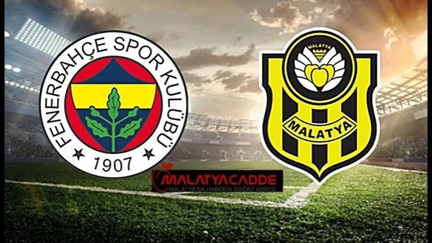 Yazıklar olsun: Fenerbahçe - Yeni Malatyaspor  3-2